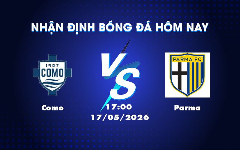 Dự đoán trận Como vs Parma: Lợi thế cho đội chủ nhà