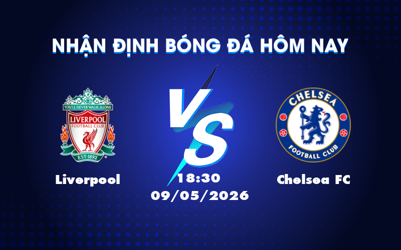 Cuộc so tài Liverpool vs Chelsea FC: Căng thẳng tại Anfield