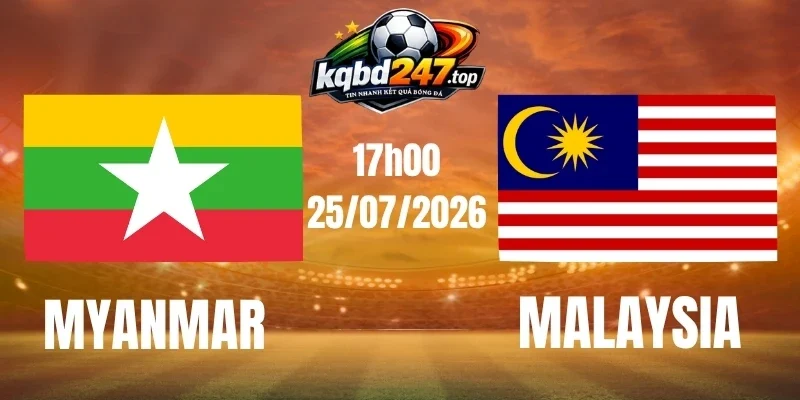 Dự đoán kèo Myanmar vs Malaysia – AFF Cup ngày 25/07/2026 Dự đoán kèo Myanmar vs Malaysia – AFF Cup ngày 25/07/2026